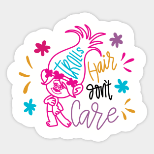 Trolls hair don't care Sticker